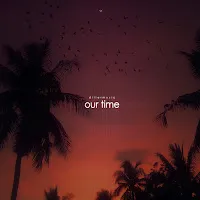 Dillermusic — Our Time — обложка